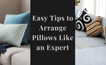 4 Easy Tips to Arrange Pillows Like an Expert